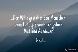 Wille - Mut und Ausdauer Wille - Mut und Ausdauer